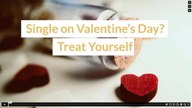 Single on Valentine’s Day? Treat Yourself