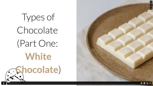 Types of Chocolate Part One: White Chocolate