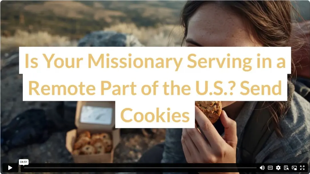 Is Your Missionary Serving in a Remote Part of the U.S.? Send Cookies